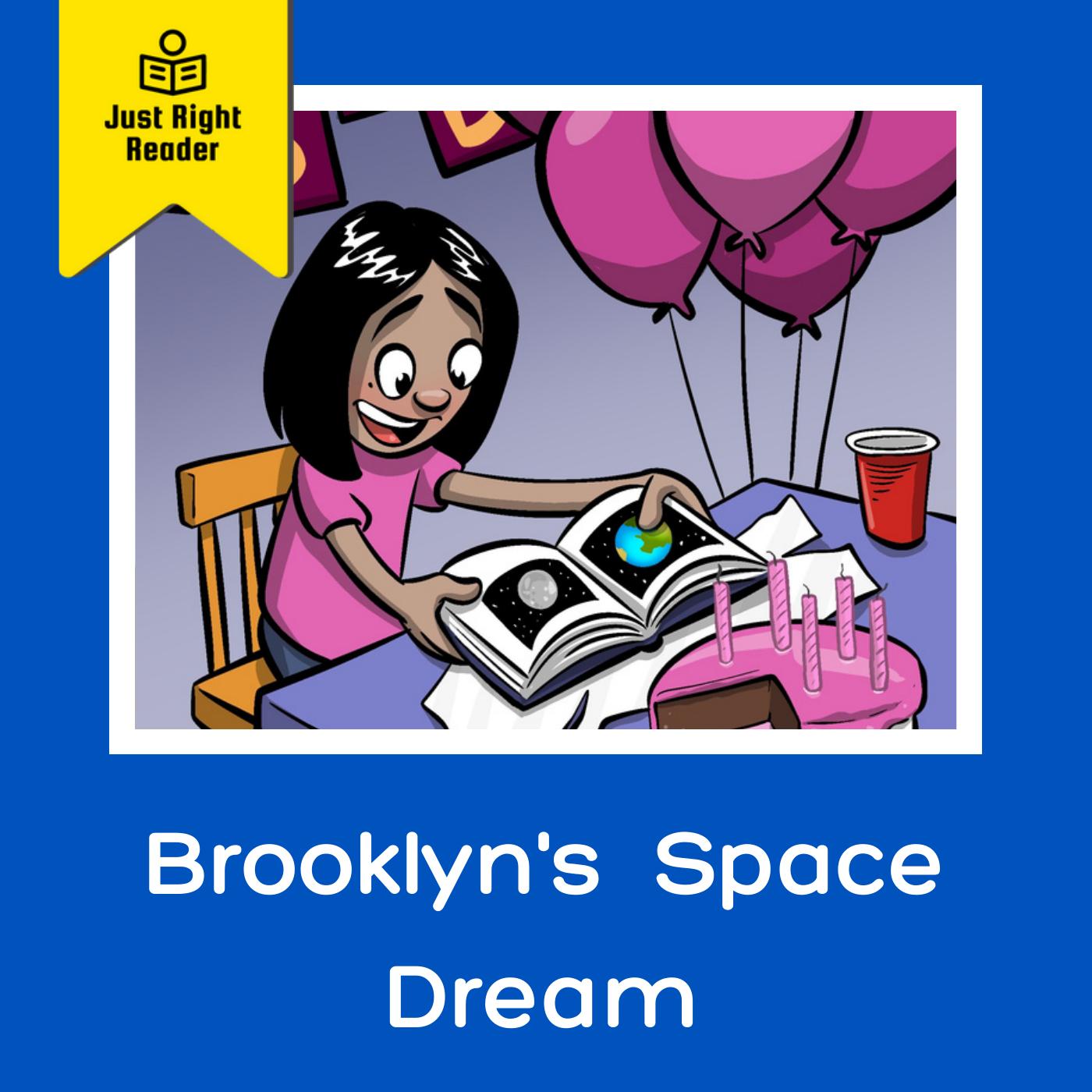 Brooklyn's Space Dream - Just Right Reader