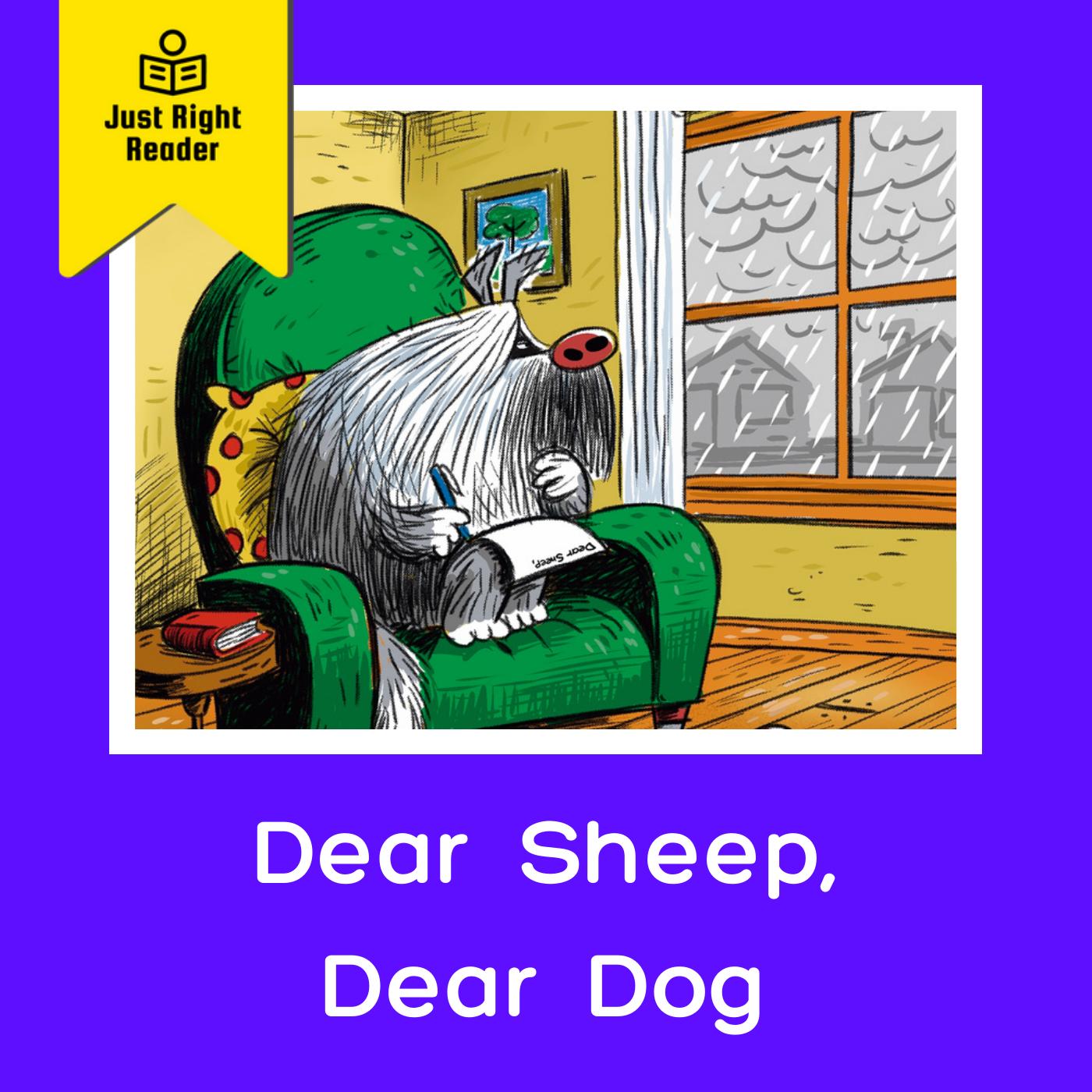 Dear Sheep, Dear Dog - Just Right Reader