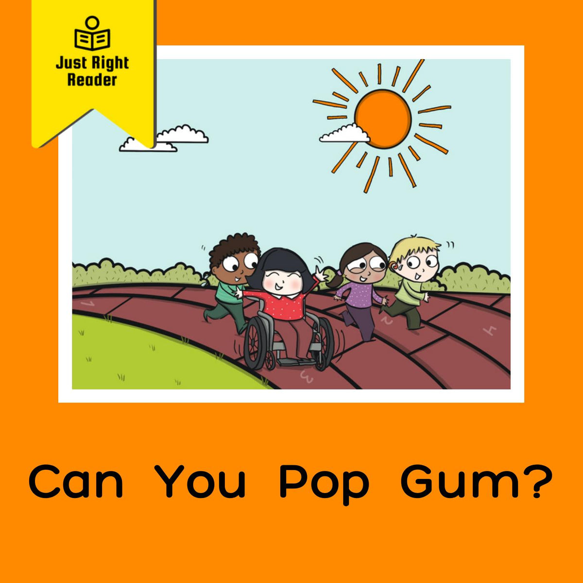 Can You Pop Gum? - Just Right Reader