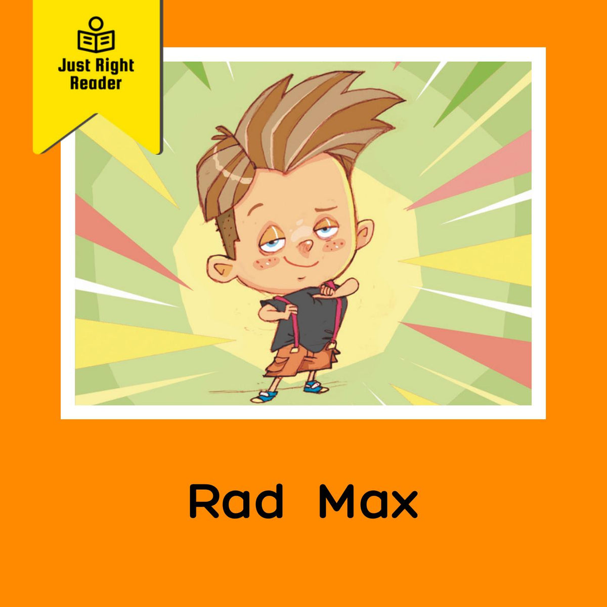Rad Chat Image Library Rad Max - Just Right Reader