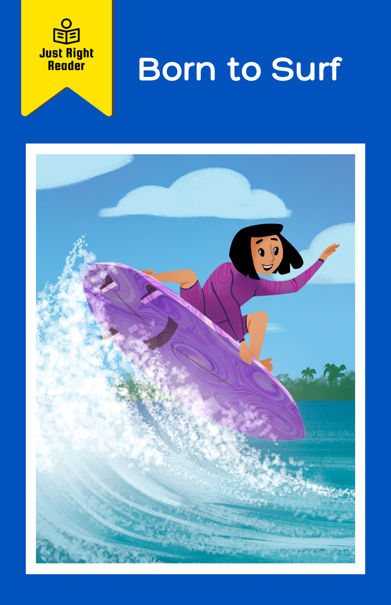 Born to Surf - Just Right Reader