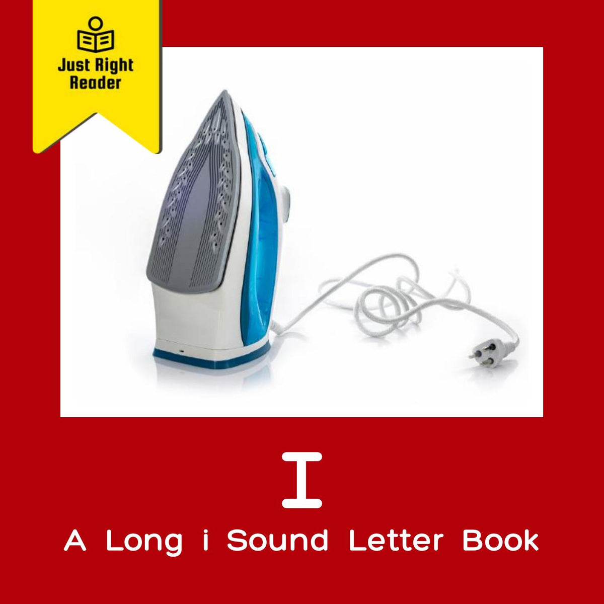 I - A Long i Sound Letter Book
