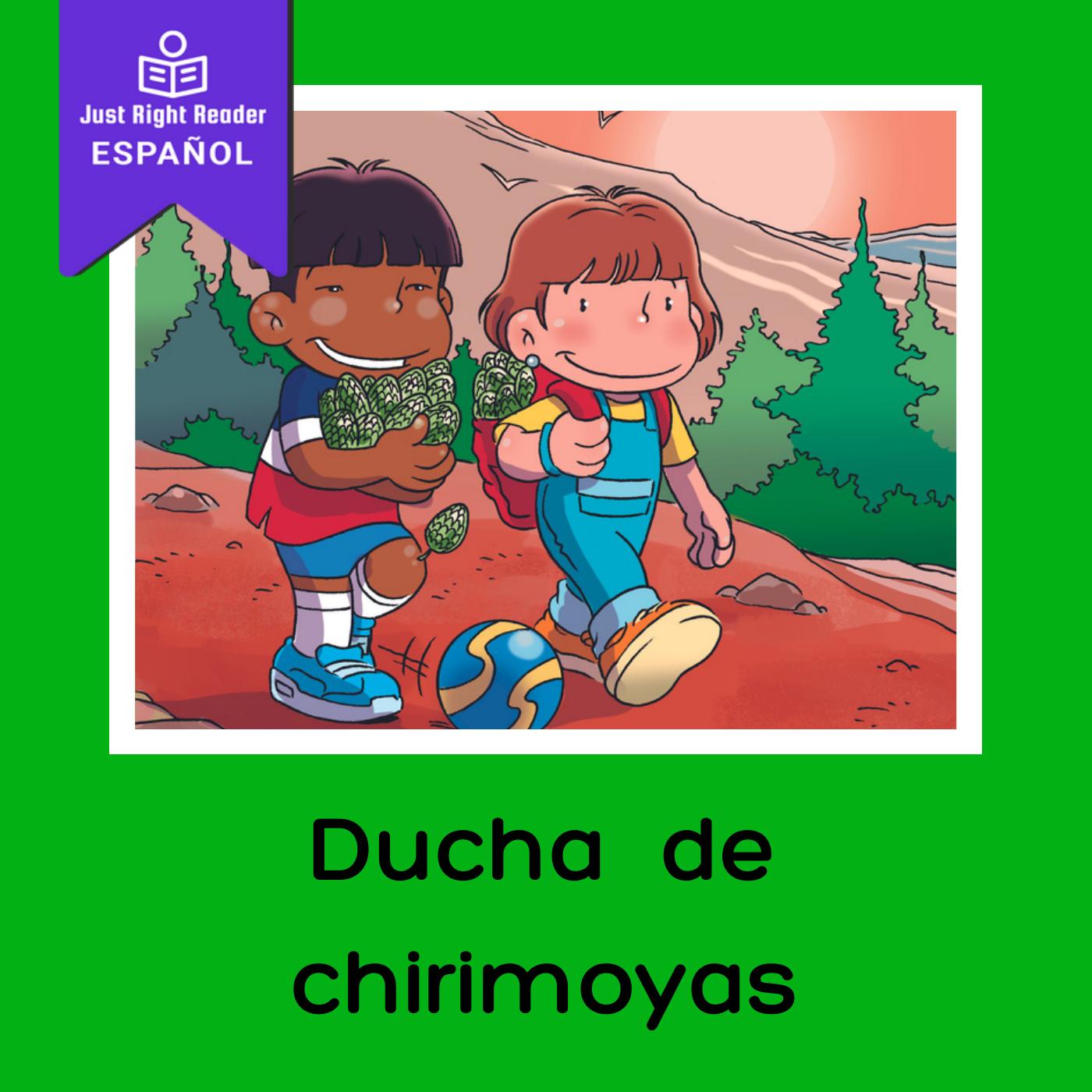 Ducha de chirimoyas - Just Right Reader