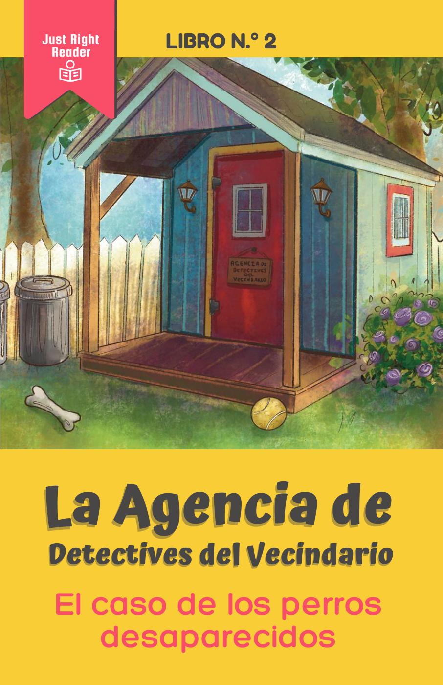 Book 2: El caso de los perros desaparecidos - Just Right Reader