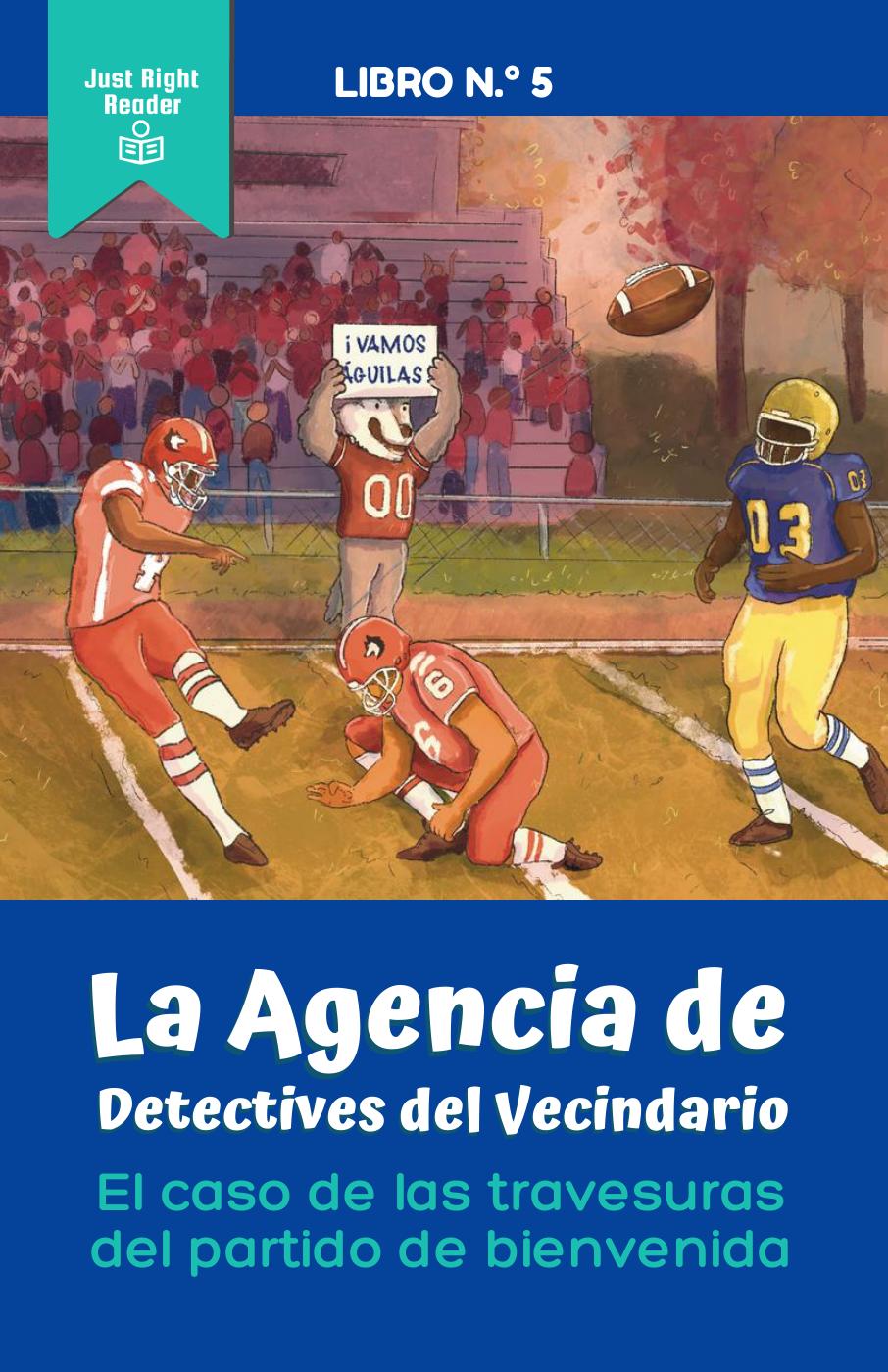 Book 5: El caso de las travesuras del partido de bienvenida - Just Right Reader