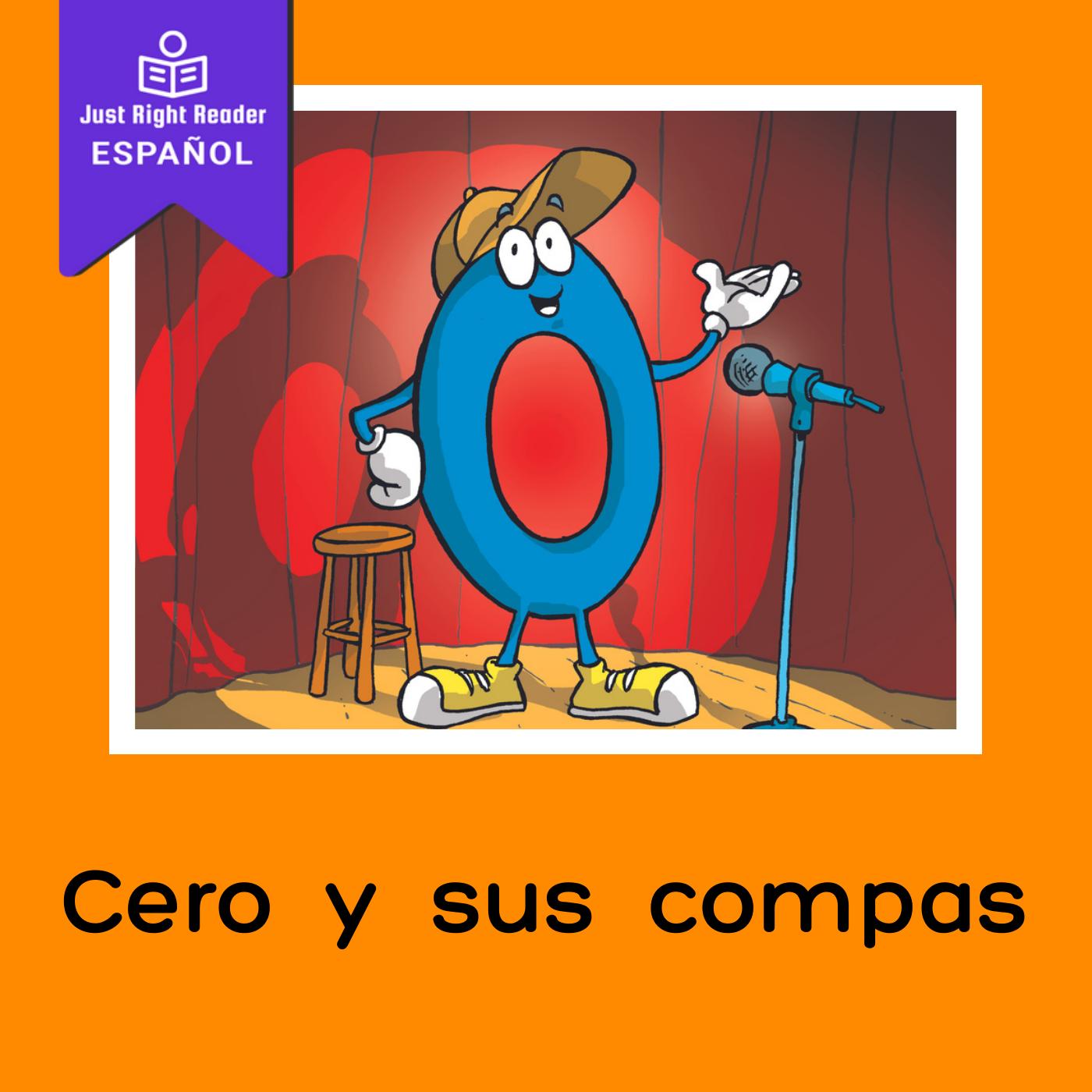 Cero y sus compas - Just Right Reader