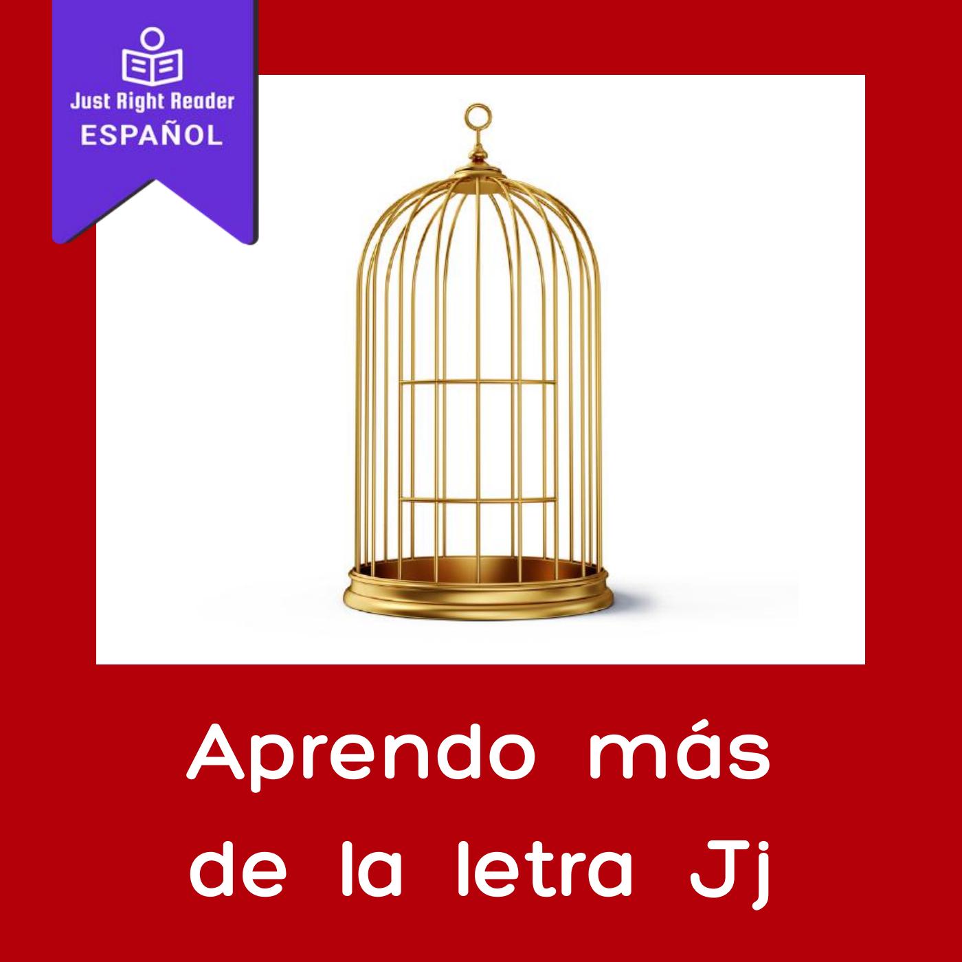 Aprendo más de la letra Jj - Just Right Reader