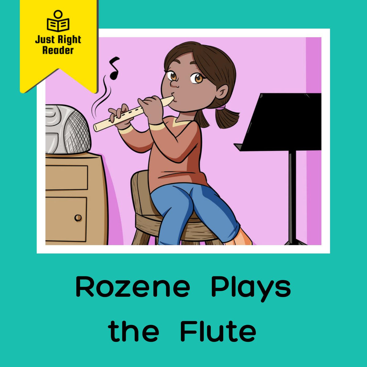 Rozene Plays the Flute - Just Right Reader
