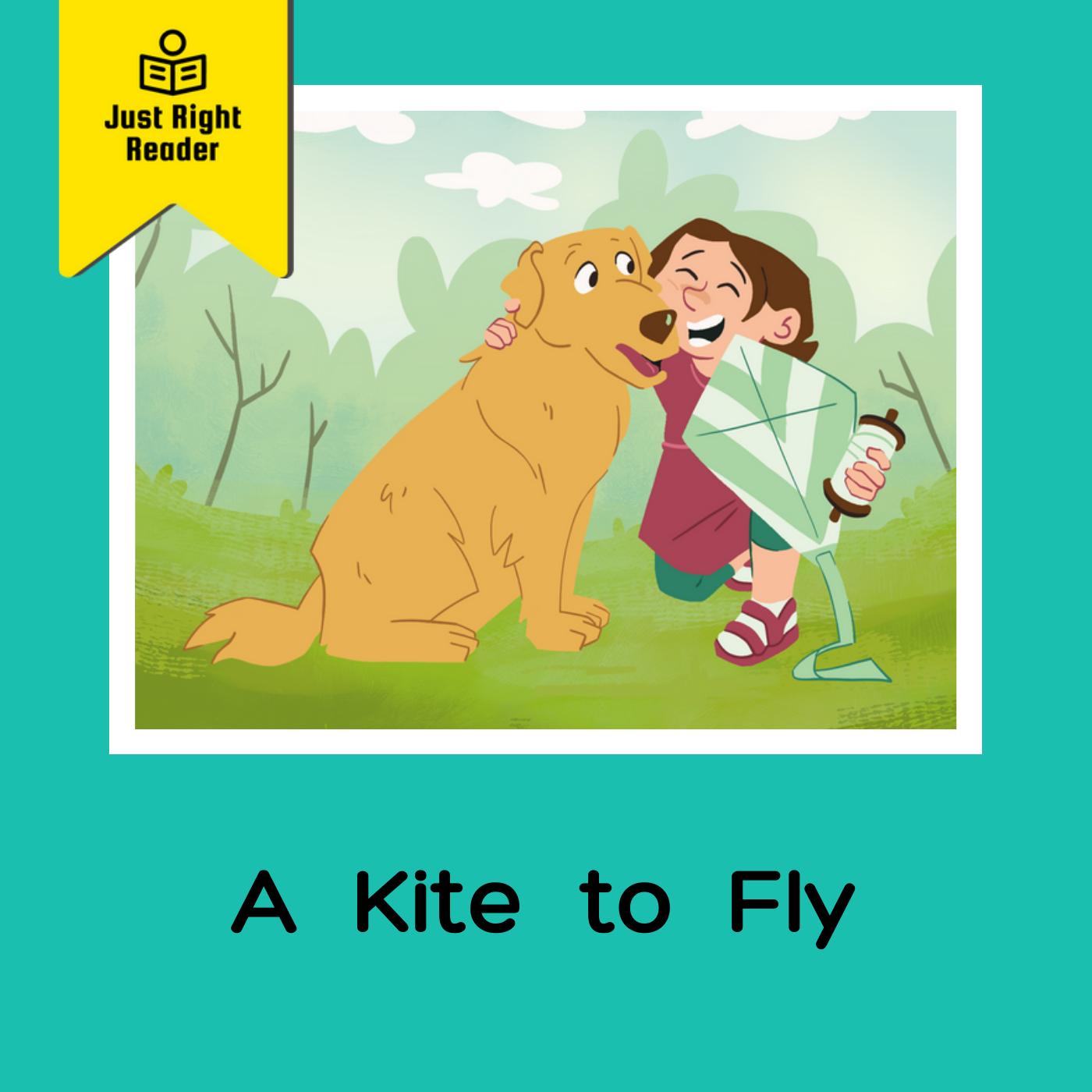 A Kite to Fly - Just Right Reader