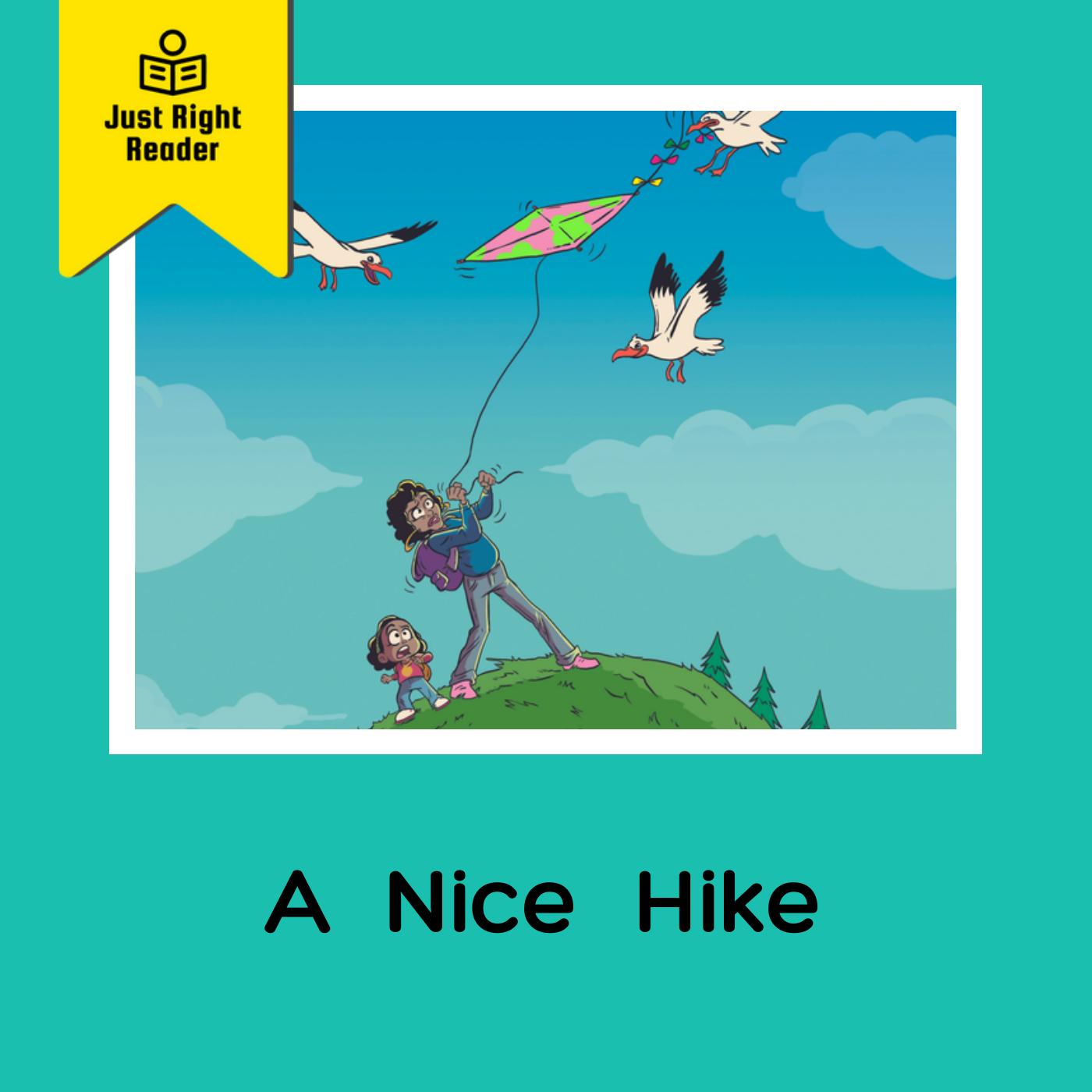 A Nice Hike - Just Right Reader