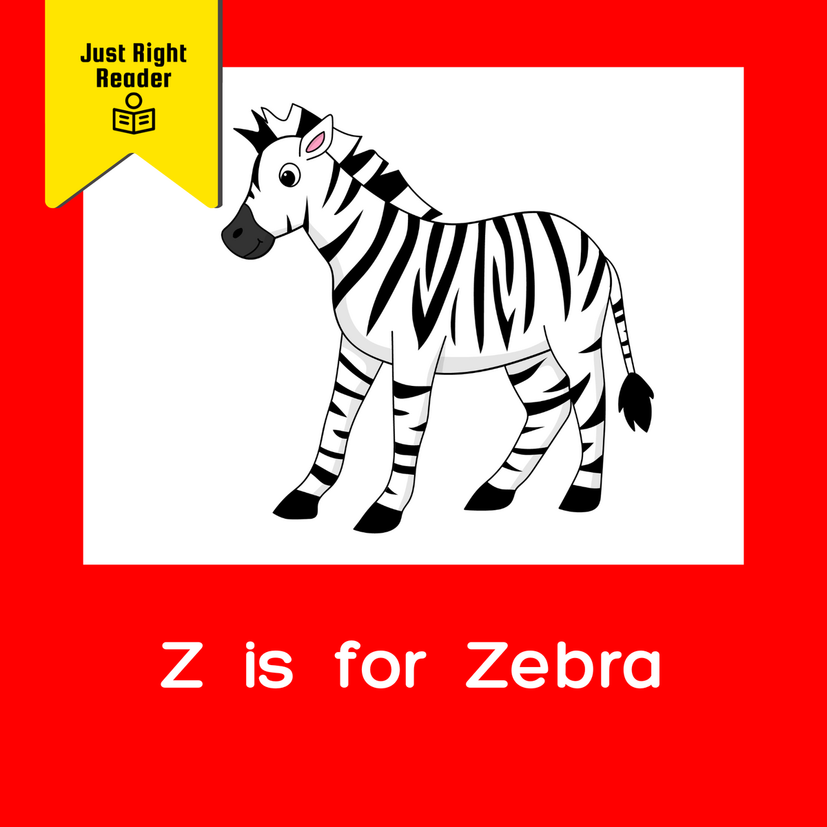 Zeber Z is for Zebra - Just Right Reader