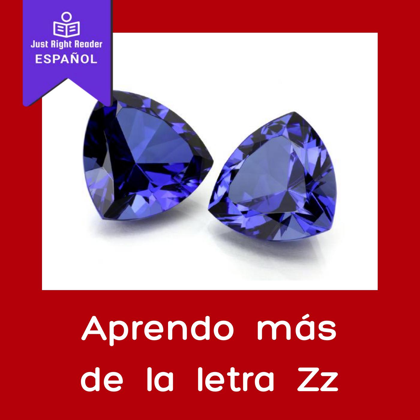 Aprendo más de la letra Zz - Just Right Reader