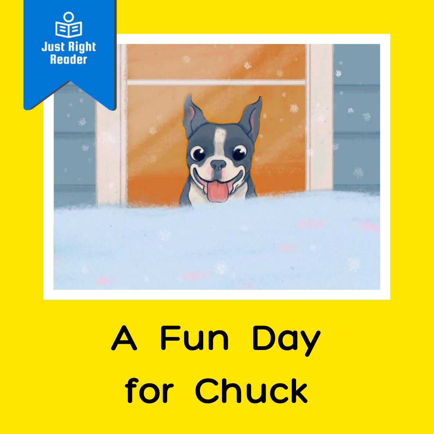 A Fun Day for Chuck - Just Right Reader