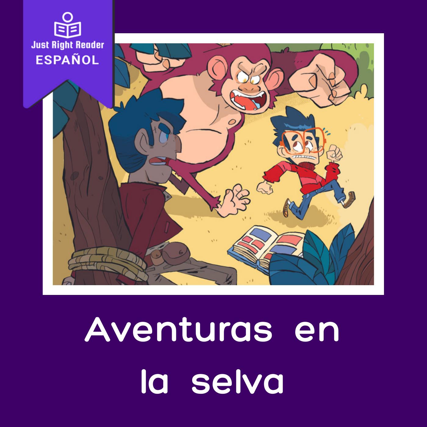 Aventuras en la selva - Just Right Reader
