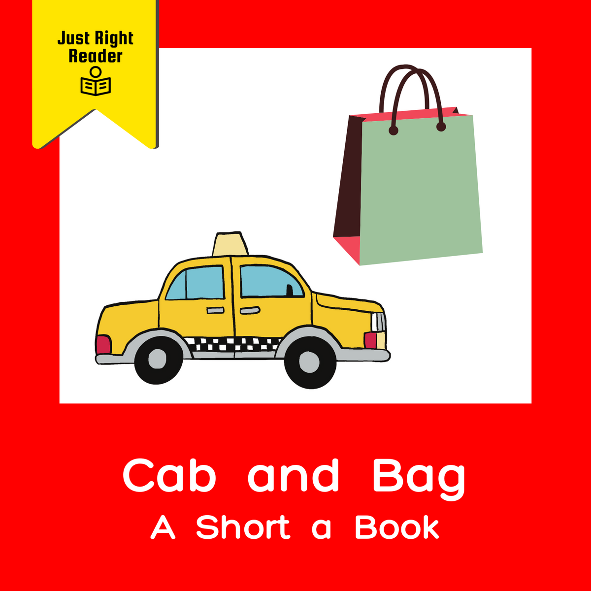 Cab and Bag - A Short a Book