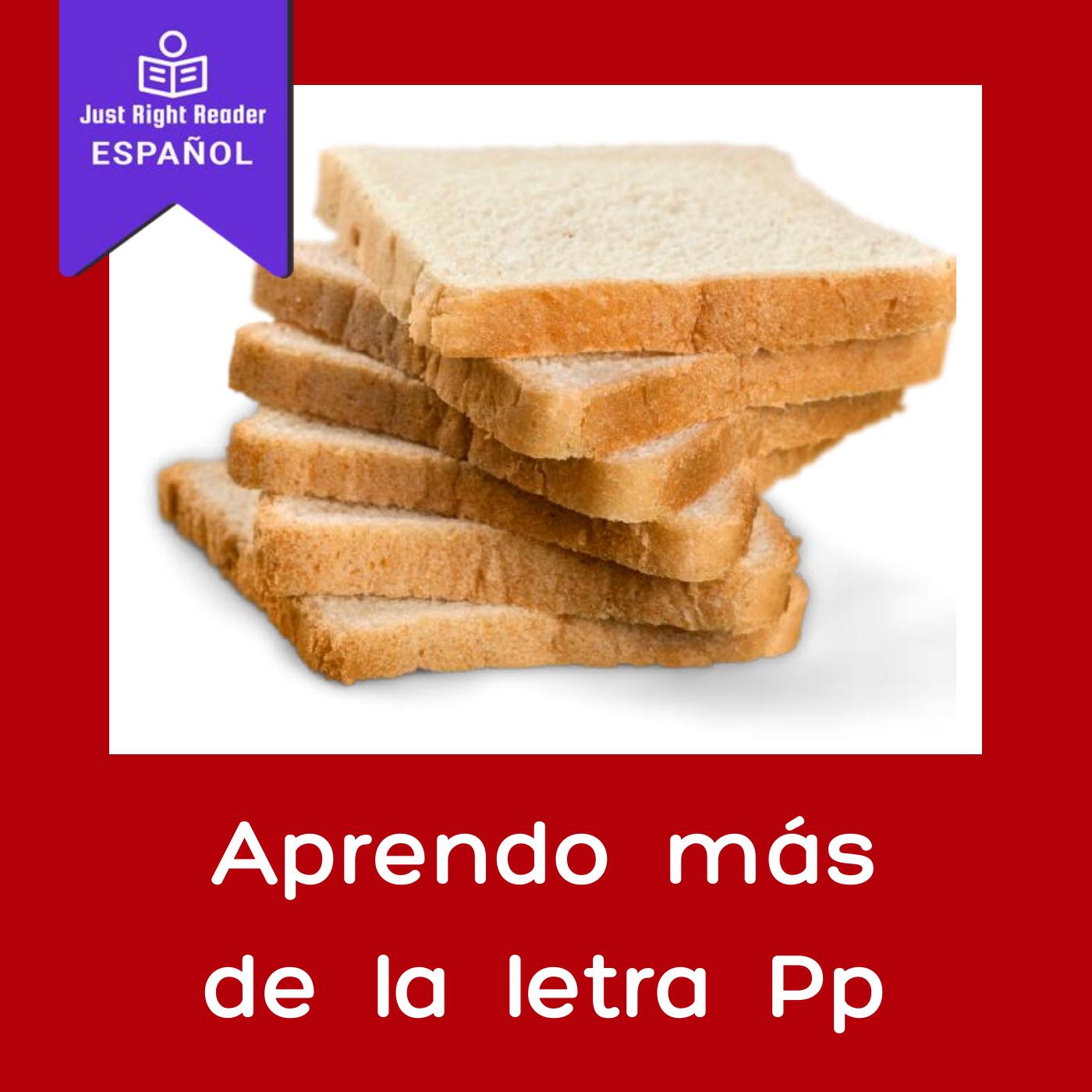 Aprendo más de la letra Pp - Just Right Reader