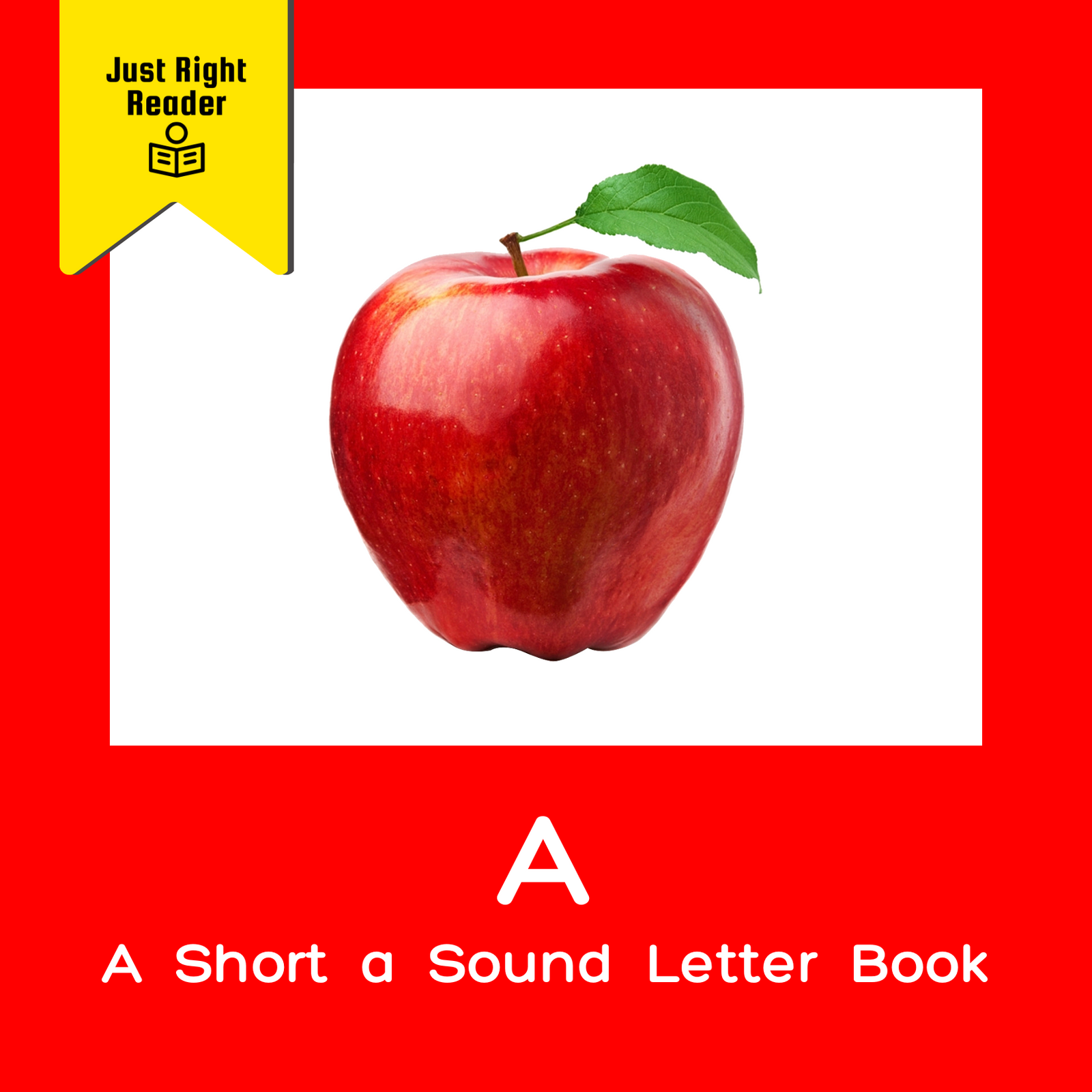 A - A Short a Sound Letter Book - Just Right Reader