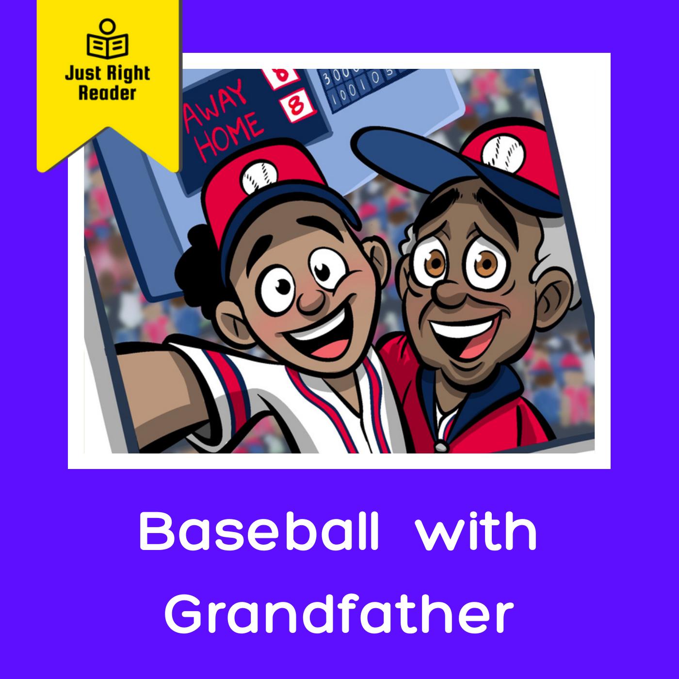 Baseball with Grandfather - Just Right Reader