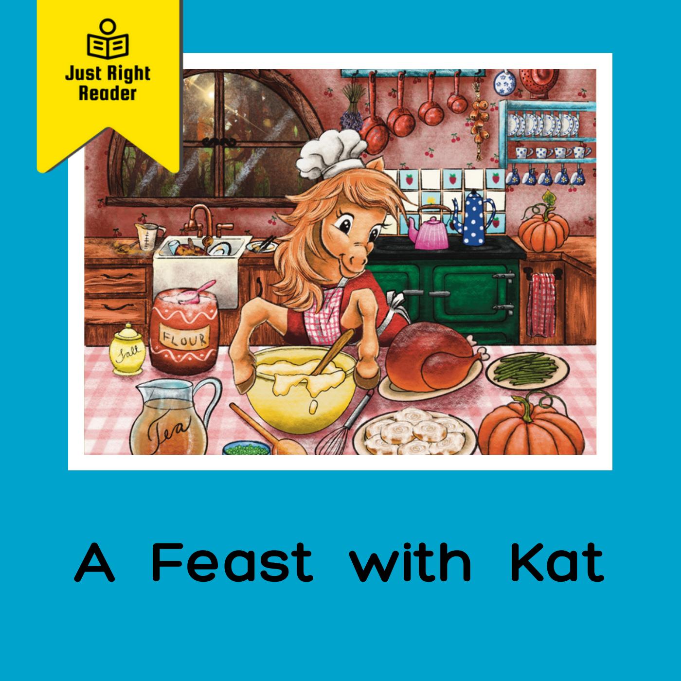 A Feast with Kat - Just Right Reader