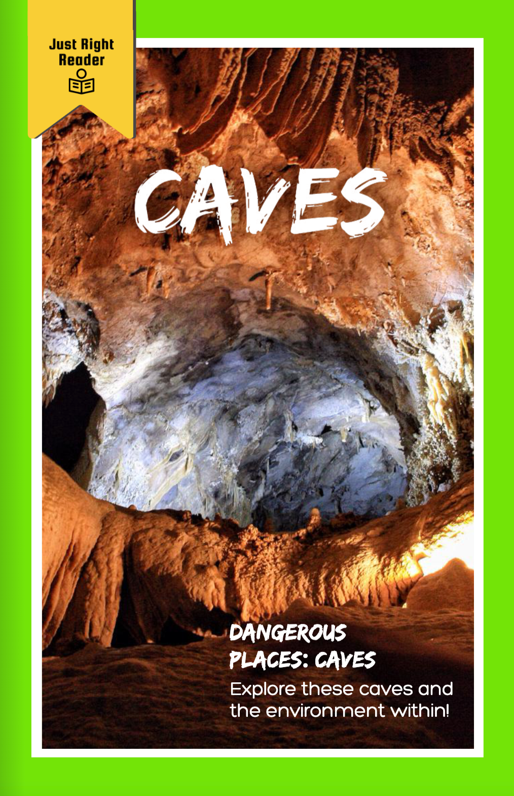 Dangerous Places: Caves - Just Right Reader