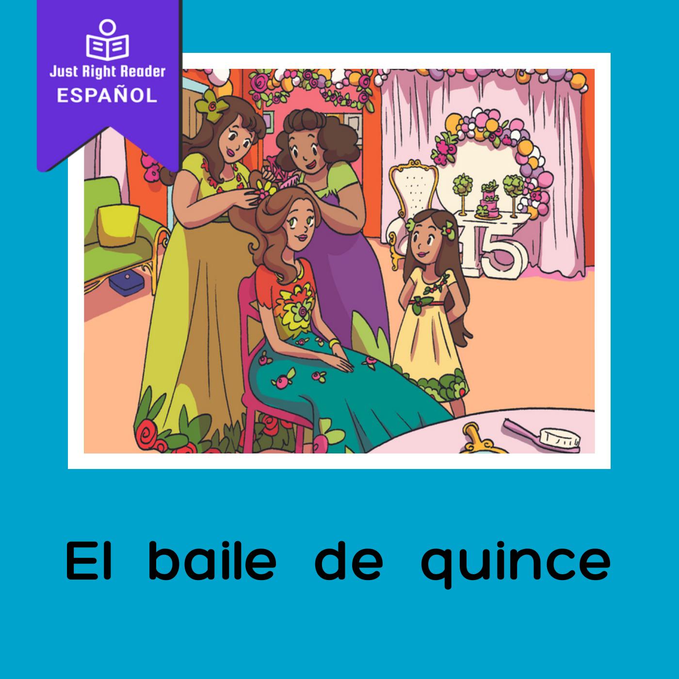 El baile de quince - Just Right Reader
