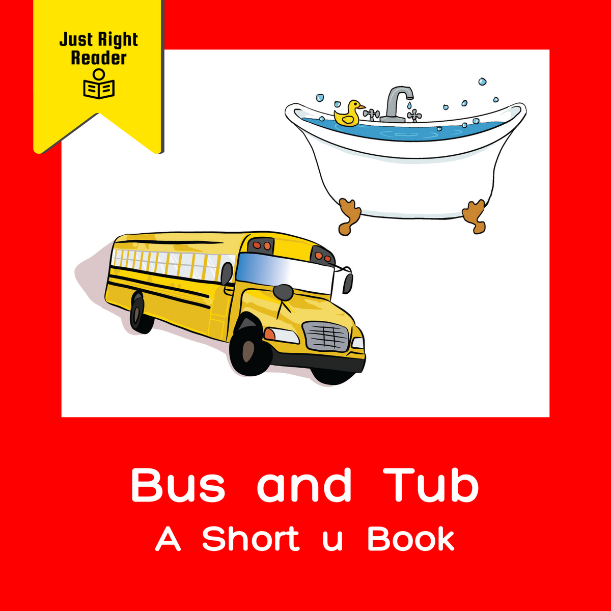 Bus and Tub - A Short u Book