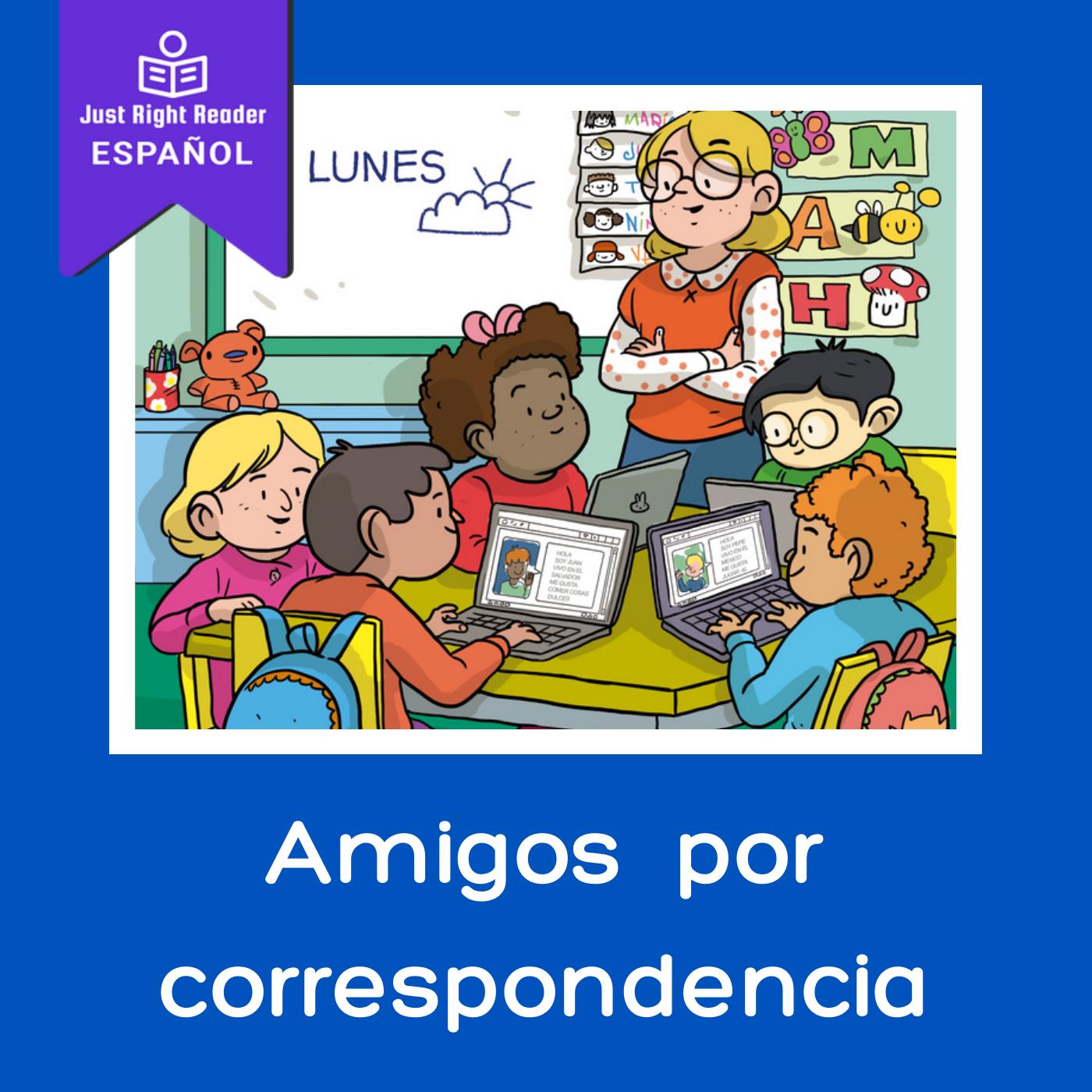 Amigos por correspondencia - Just Right Reader